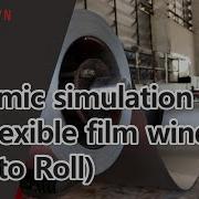Dynamic Simulation Of Flexible Film Winding Roll To Roll Process