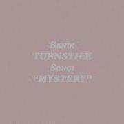 TURNSTILE MYSTERY Audio