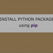 Install Python Packages Using Pip