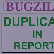 Bugzilla Tutorial 10 DUPLICATES IN REPORT