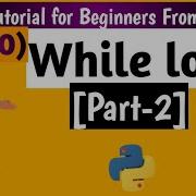 10 What Are While Loops In Python Part 2 Python Tutorial For Beginners From Scratch Python