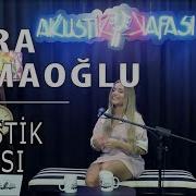 Lara Elmaoğlu Akustik Kafası Full Program