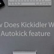 How Does Kickidler Work Autokick Feature Self Monitoring Interface