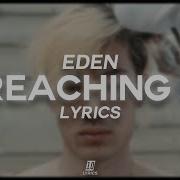 EDEN Reaching 2 Lyrics