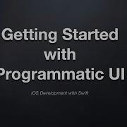IOS Dev 40 Getting Started With Programmatic UI Swift 5 XCode 13