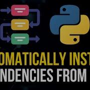 Automatically Install Dependencies From Python Code