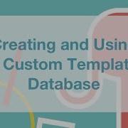 How To Use A Custom Template Database In PostgreSQL