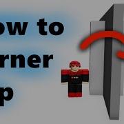 How To Corner Clip In Roblox