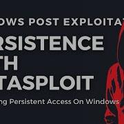 Windows Post Exploitation Persistence With Metasploit
