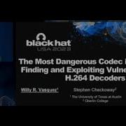 The Most Dangerous Codec In The World Finding And Exploiting Vulnerabilities In H 264 Decoders