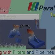 Paraview Tutorial 3 Working With Filters And Pipelines