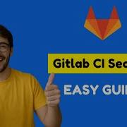 Gitlab CI CD Tutorial Gitlab CI CD Secrets How To Define Secrets In Gitlab CI Easy Guide