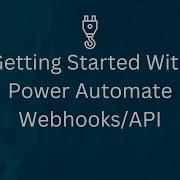 Master Microsoft Power Automate Introduction To Webhooks