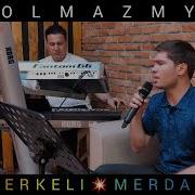 Berkeli Modyyew Merdan Gulcarow Bolmazmys