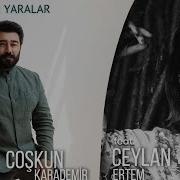 Coşkun Karademir Feat Ceylan Ertem Kapanmıyor Yaralar I Hemdem 2021 Kalan Müzik