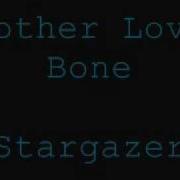 Mother Love Bone Stargazer Lyrics