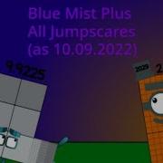 Blue Mist Plus All Jumpscares As 10 09 2022