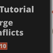 Part 10 Git Tutorial Git Commands How To Resolve Merge Conflicts