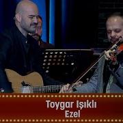 Toygar Işıklı EZEL SOUNDTRACK