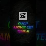 L Capcut Rainbow Text Tutorial L Dkeditz Capcut Youtubeshorts Capcuttutorial