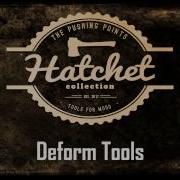 04 Hatchet Deform Tools