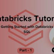 Getting Started With Databricks SQL Part 1 Databricks
