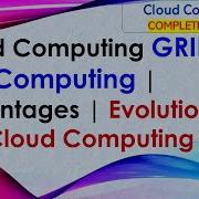 L18 Cloud Computing GRID Computing Advantages Evolution Of Cloud Computing Lectures Hindi