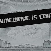 A Crimewave Is Coming