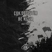 Çok Değiştim Be Kızım