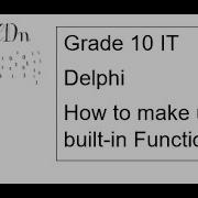 Grade 10 IT Lesson 1 Built In Delphi Functions