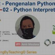0202 Python Interpreter Pengenalan Python Python LearningByTeaching Series