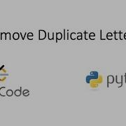 Leetcode Remove Duplicate Letters Python