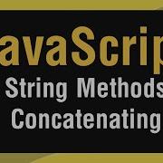 Learn JavaScript In Arabic 39 Strings Methods Concatenating