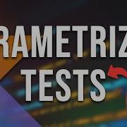 EVERYTHING You Need To Know About Parameterized Tests