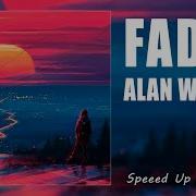 𝗔𝗹𝗮𝗻 𝗪𝗮𝗹𝗸𝗲𝗿 𝗙𝗮𝗱𝗲𝗱 𝗦𝗽𝗲𝗲𝗱 𝗨𝗽 𝗦𝗹𝗼𝘄𝗲𝗱 𝗥𝗲𝘃𝗲𝗿𝗯 Speedup Slowedandreverb Music 2024