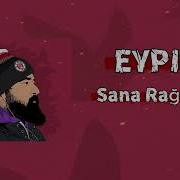 Eypio Sana Rağmen Lyrics