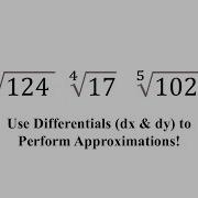 Approximations Using Differentials Root Computations