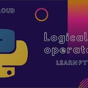 Basic Python Lecture 12 Logical Operators In Python And Or Not Operators In Python Operators