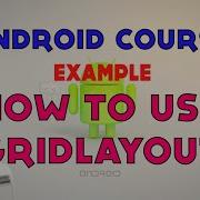 21 Android Tutorial Create A Simple Application With GridLayout