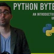 Python Bytecode An Introductory Tutorial