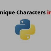 Print All Unique Characters In A String Python Program To Print Unique Characters