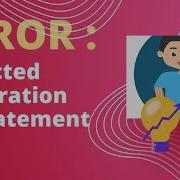 Error Expected Declaration Or Statement At End Of Input