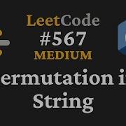 Permutation In String LeetCode 567 C