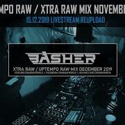 Basher Uptempo Raw Xtra Raw Hardstyle Mix December 2020 Reuploaded Livestream