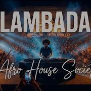Kaoma LAMBADA Afro House Society Remix