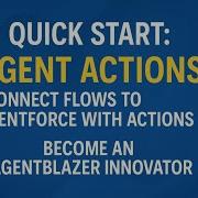 Quick Start Agent Actions Connect Flows To Agentforce With Actions
