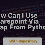 How Can I Use Sharepoint Via Soap From Python