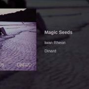 Iwan Rheon Magic Seeds Official Audio