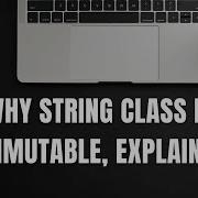 Why String Class Is Immutable In Java Explain