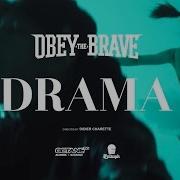 Obey The Brave Drama